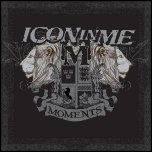 Icon In Me - 'Moments' (2009) [Single]