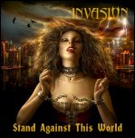 Invasion - 'Stand Against This World' (2008)
