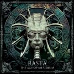 Rasta - 'The Age Of Meridium' (2009)