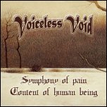 Voiceless Void - 'Symphony Of Pain' + 'Content Of Human Being' (2008) [Переиздание]