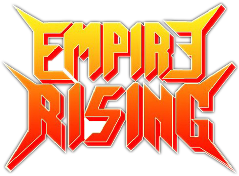 EMPIRE RISING EMPIRE RISING