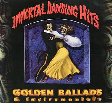 Cборник «Immortal Dansing Hits (Golden Ballads & Instrumentals)» (1997) [слушать, скачать сборник]