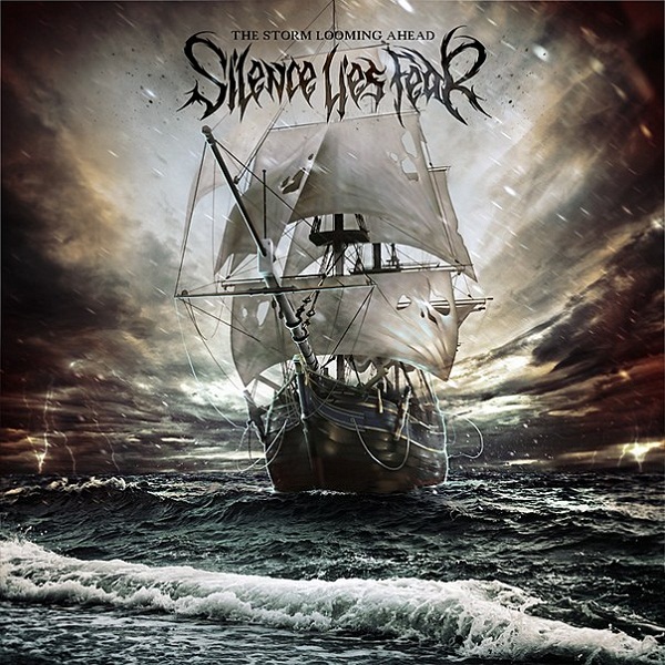 SILENCE LIES FEAR - Storm Looming Ahead (2012)