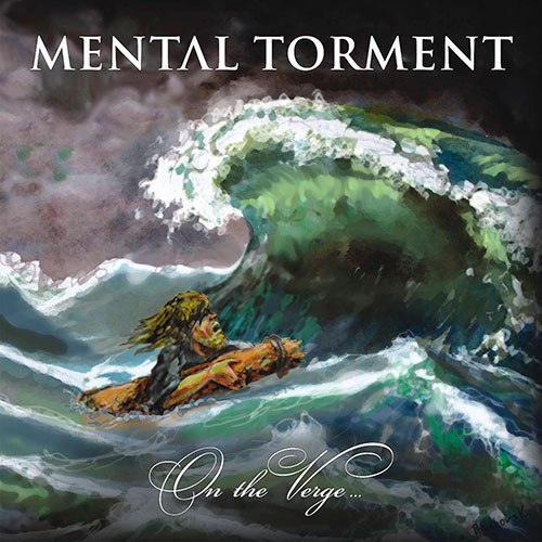 MENTAL TORMENT - On The Verge… (2013)