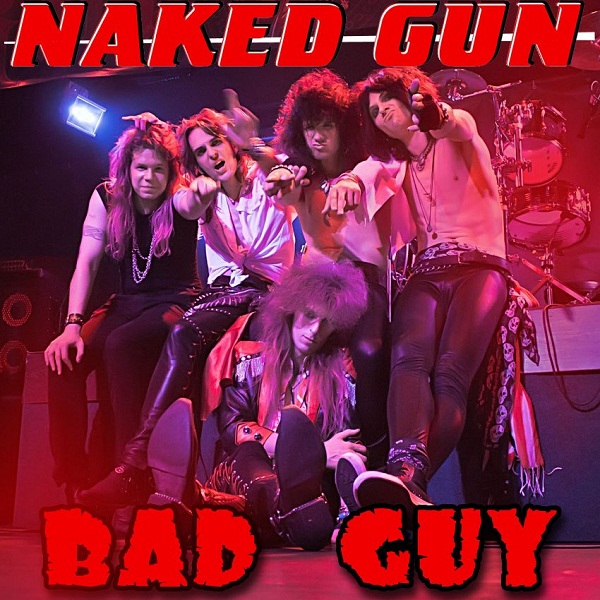 NAKED GUN - Bad Guy (Single, 2013)