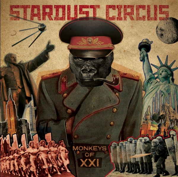 STARDUST CIRCUS - Monkeys Of XXI (2013)