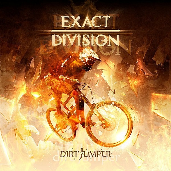 EXACT DIVISION - Dirt Jumper (ЕР, 2013)