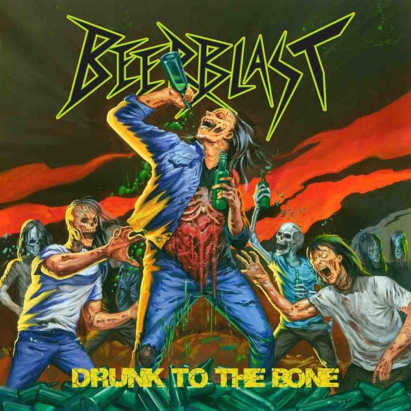 BEER BLAST - Drunk To The Bone (2014)