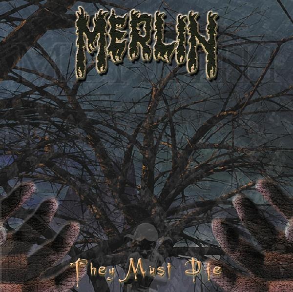 MERLIN - They Must Die (2000) MERLIN - They Must Die (2000)