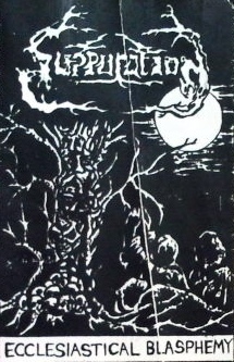 SUPPURATION - Ecclesiastical Blasphemy (1992) [Demo]