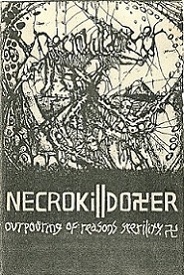 NECROK.I.L.L.DOZER - Outpouring Of Reason's Sterility (1992) [Demo]