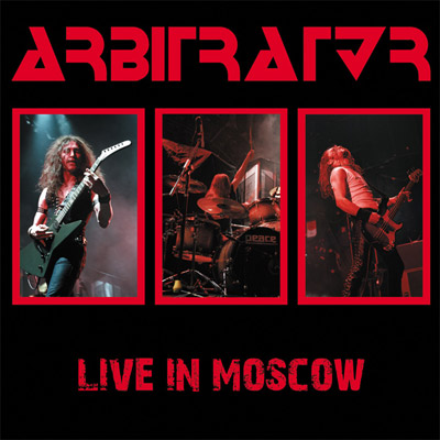 ARBITRATOR - 'Live In Moscow '  (2013)