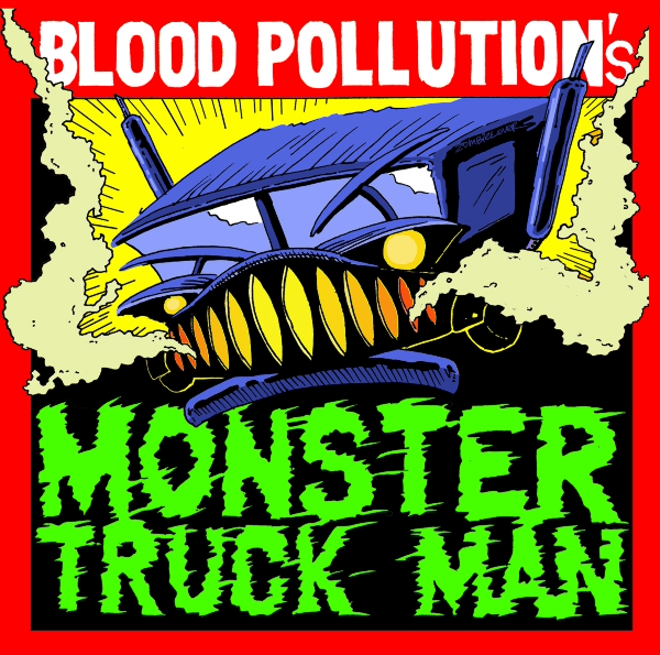 BLOOD POLLUTION Monster Truck Man 2012 EP
