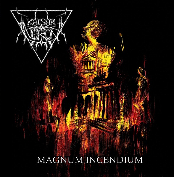 NERON KAISAR - Magnum Incendium (2010)